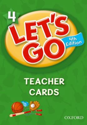 Let's Go 4 Teacher Cards Language Level: Beginning to High Intermediate. Interest Level: Grades K-6. Approx. Reading Level: K-4 4th 9780194641586 Front Cover