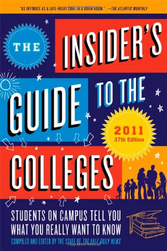 Insider's Guide to the Colleges 2011  37th 2010 9780312595586 Front Cover