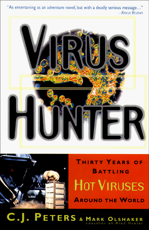 Virus Hunter Thirty Years of Battling Hot Viruses Around the World  1997 9780385485586 Front Cover