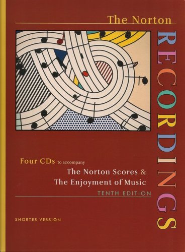 Norton Recordings Four CDs to Accompany. The Norton Scores &amp; The Enjoyment of Music 10th 2007 9780393107586 Front Cover