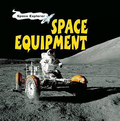 Space Equipment:   2005 9780431113586 Front Cover