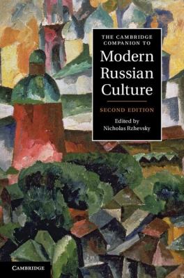 Cambridge Companion to Modern Russian Culture  2nd 2012 (Revised) 9780521175586 Front Cover