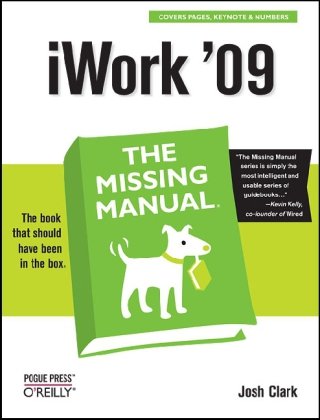 IWork '09: the Missing Manual The Missing Manual  2009 9780596157586 Front Cover