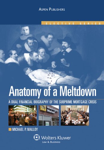 Anatomy Meltdown Financial Biography Subprime Mortgage Meltdown Student Manual, Study Guide, etc.  9780735594586 Front Cover