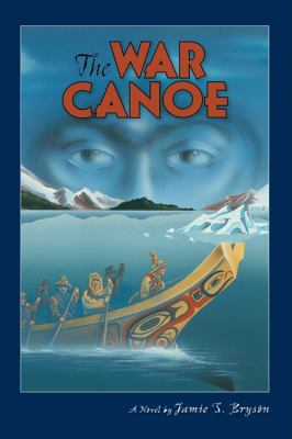 War Canoe  2nd 9780882407586 Front Cover
