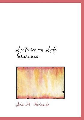 Lectures on Life Insurance N/A 9781117296586 Front Cover