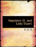 Nepoleon III and Lady Stuart N/A 9781140049586 Front Cover