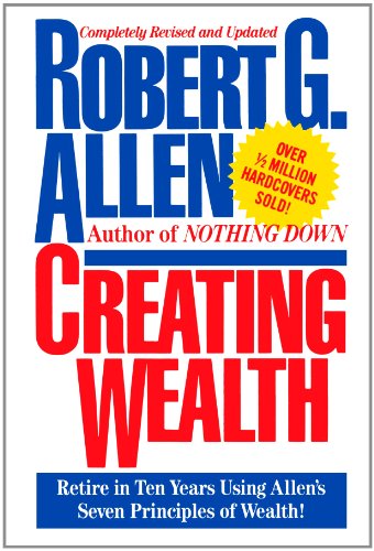 Creating Wealth Retire in Ten Years Using Allen's Seven Principles N/A 9781451631586 Front Cover