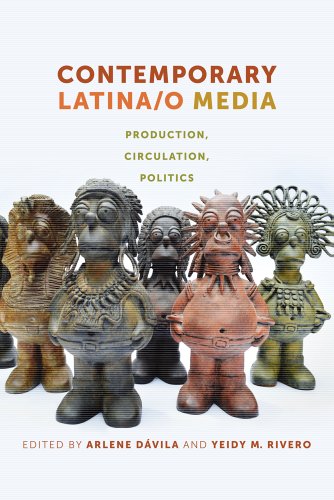 Contemporary Latina/o Media Production, Circulation, Politics  2014 9781479860586 Front Cover