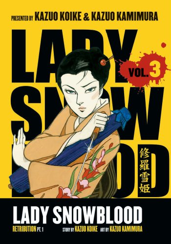 Lady Snowblood Volume 3: Retribution Part 1   2006 9781593074586 Front Cover