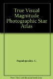 True Visual Magnitude Photographic Star Atlas  1979 9780080244587 Front Cover