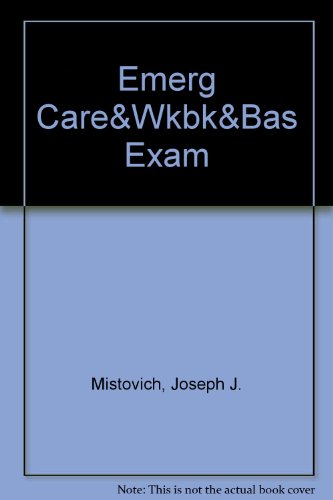 Emergency Care and Workbk and Emt Basc Slf A/Exam   2005 9780131526587 Front Cover