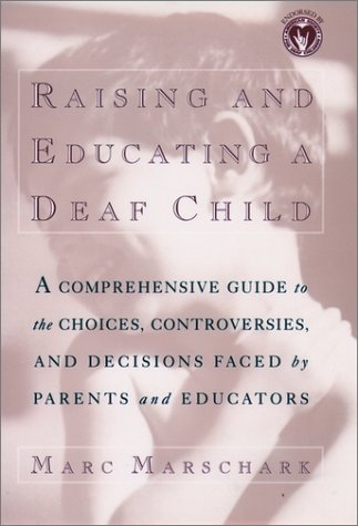 Raising and Educating a Deaf Child   1998 (Reprint) 9780195126587 Front Cover