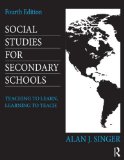 Social Studies for Secondary Schools Teaching to Learn, Learning to Teach 4th 2015 (Revised) 9780415826587 Front Cover