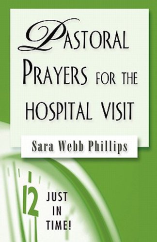 Just in Time! Pastoral Prayers for the Hospital Visit   2006 9780687496587 Front Cover