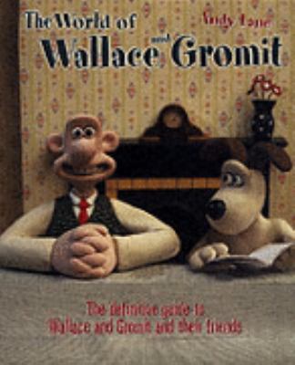 World of Wallace and Gromit Hb  2004 9780752215587 Front Cover