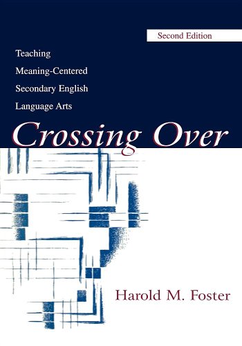 Crossing Over Teaching Meaning-Centered Secondary English Language Arts 2nd 2001 (Revised) 9780805832587 Front Cover