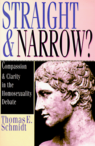 Straight and Narrow? Compassion and Clarity in the Homosexuality Debate  1995 9780830818587 Front Cover