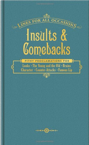 Insults and Comebacks   2008 9781601060587 Front Cover