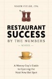 Restaurant Success by the Numbers, Revised A Money-Guy's Guide to Opening the Next New Hot Spot 2nd 2014 (Revised) 9781607745587 Front Cover
