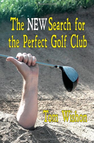 New Search for the Perfect Golf Club  N/A 9781611791587 Front Cover