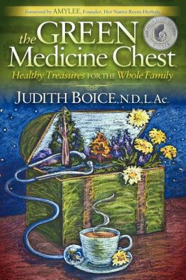 Green Medicine Chest Healthy Treasures for the Whole Family N/A 9781614480587 Front Cover