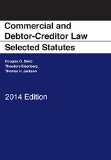 Commercial and Debtor-creditor Law Selected Statutes, 2014:   2014 9781628100587 Front Cover