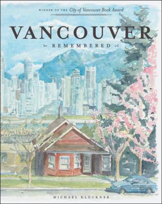 Vancouver Remembered   2011 9781770500587 Front Cover