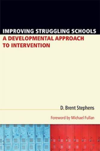 Improving Struggling Schools A Developmental Approach to Intervention  2010 9781934742587 Front Cover