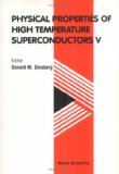 Physical Properties of High Temperature Superconductors   1996 9789810233587 Front Cover