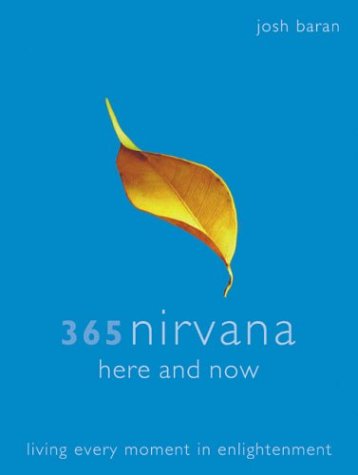 365 Nirvana Here and Now Living Every Moment in Enlightenment  2003 9780007163588 Front Cover