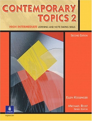 Contemporary Topics 2 High-Intermediate Listening and Note-Taking Skills 2nd 2002 9780130948588 Front Cover