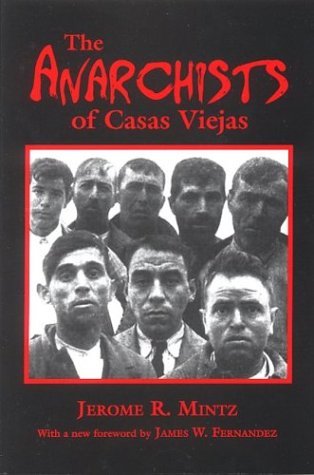 Anarchists of Casas Viejas   2004 9780253216588 Front Cover