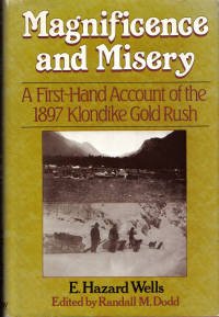 Magnificence and Misery A First-Hand Account of the 1897 Klondike Gold Rush N/A 9780385184588 Front Cover