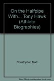 On the Halfpipe with... Tony Hawk  N/A 9780606225588 Front Cover