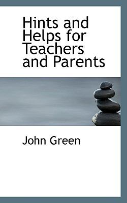 Hints and Helps for Teachers and Parents N/A 9781103035588 Front Cover