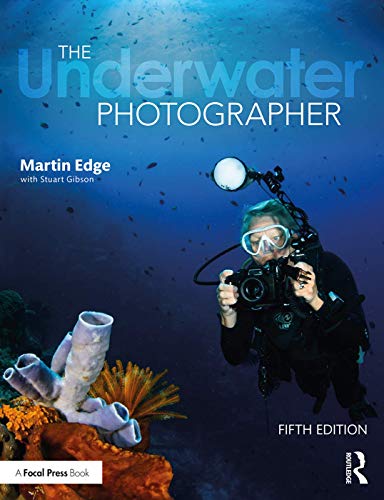 Underwater Photographer  5th 2020 9781138123588 Front Cover