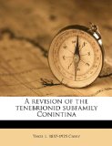 Revision of the Tenebrionid Subfamily Conintin N/A 9781149534588 Front Cover