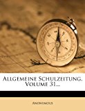 Allgemeine Schulzeitung  N/A 9781279873588 Front Cover