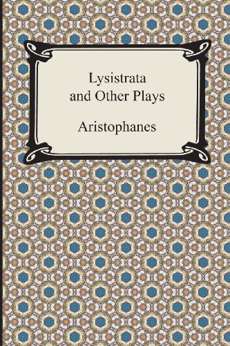 Lysistrata and Other Plays:   2013 9781420947588 Front Cover