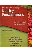 Nursing Fundamentals Caring and Clinical Decision Making 2nd 2010 9781428305588 Front Cover