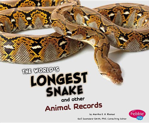 The World's Longest Snake and Other Animal Records:   2013 9781476502588 Front Cover