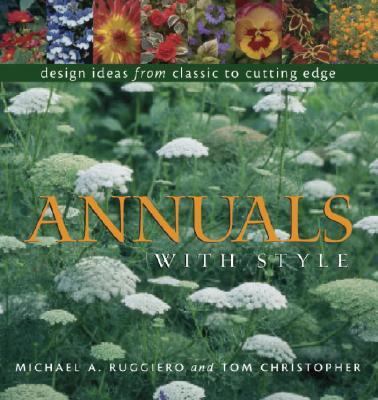 Annuals with Style Design Ideas from Classic to Cutting Edge  2002 (Reprint) 9781561585588 Front Cover