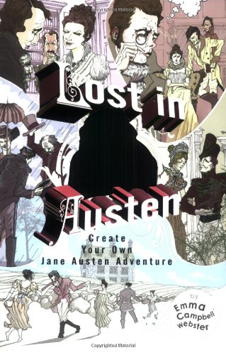 Lost in Austen Create Your Own Jane Austen Adventure  2007 9781594482588 Front Cover