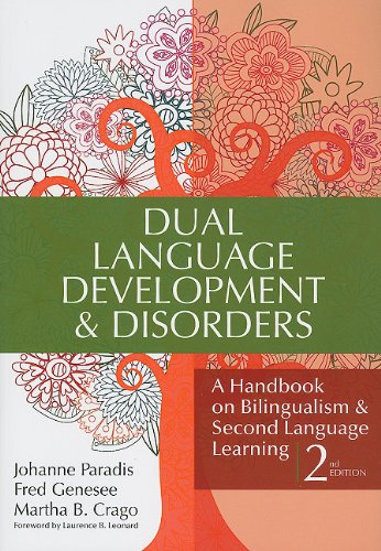 Dual Language Development and Disorders A Handbook on Bilingualism and Second Language Learning 2nd 2011 9781598570588 Front Cover