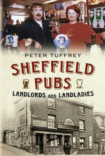Sheffield Pubs Landlords and Landladies  2012 9781781550588 Front Cover