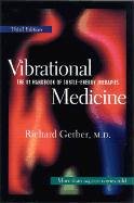 Vibrational Medicine The #1 Handbook of Subtle-Energy Therapies 3rd 2001 (Revised) 9781879181588 Front Cover