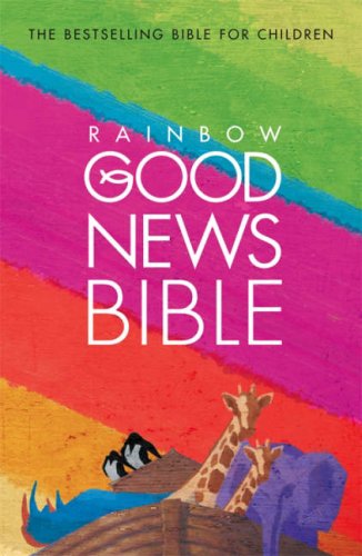 Good News Bible: Rainbow Edition (Good News Bible) N/A 9780007166589 Front Cover