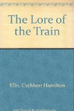 Lore of the Train   1971 9780043850589 Front Cover