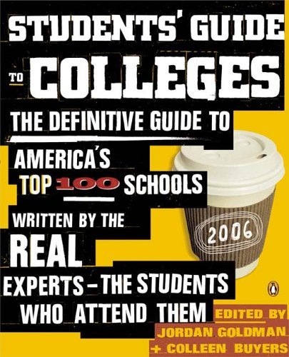 Definitive Guide to America's Top 100 Schools Written by the Real Experts--The Students Who Attend Them   2005 9780143035589 Front Cover